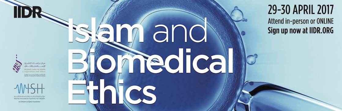[Update: Video] Register now: Islam and Biomedical Ethics, London, 29-30 April 2017