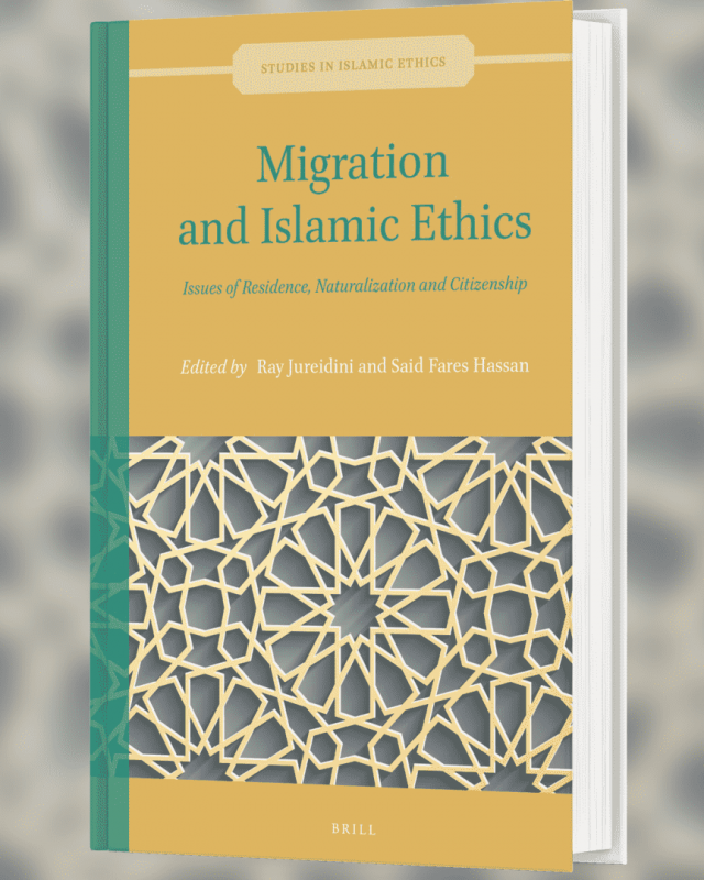 Volume 2 of Studies in Islamic Ethics "Migration and Islamic Ethics: Issues of Residence, Naturalization and Citizenship"
