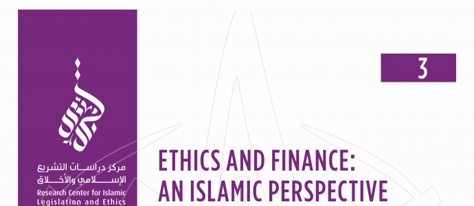 Ethics and Finance: An Islamic Perspective In The Light Of The Purposes Of Islamic Sharia
