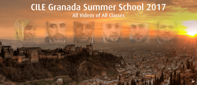 All Videos of CILE Granada Summer School 2017 Edition: Ethics and Maqasid