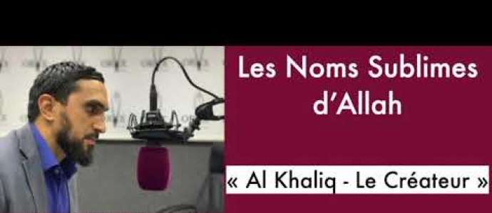 Embedded thumbnail for Les Noms Sublimes d&#039;Allah: &quot;Al Khaliq&quot; (Le Créateur) par le Dr. Chauki Lazhar