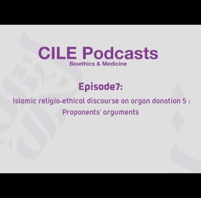 CILE Bioethics and Medicine Podcast: Episode 7 