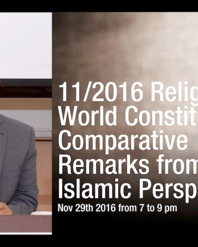 Embedded thumbnail for 11/2016 Religion in World Constitutions: Comparative Remarks from an Islamic Perspective