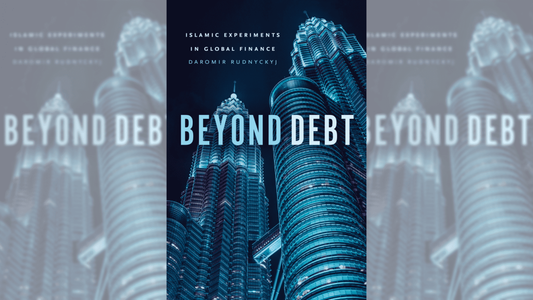 Beyond Debt Islamic Experiments in Global Finance