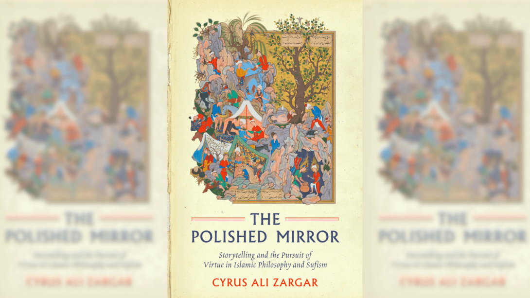 The Polished Mirror Storytelling and the Pursuit of Virtue in Islamic Philosophy and Sufism